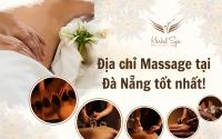 Top 7+ địa chỉ Massage tại Đà Nẵng từ A-Z uy tín tốt nhất 2025